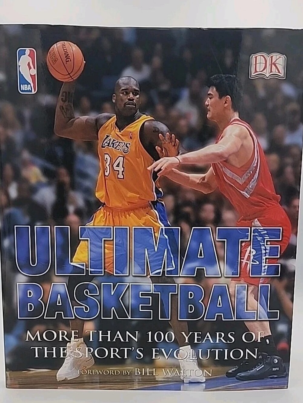 Ultimate Basketball: More than 100 Years of the Sport's Evolution by Bill Walton